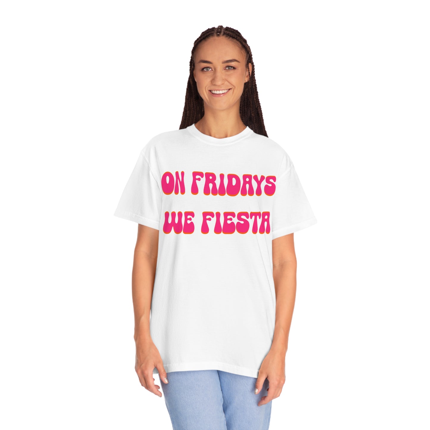 On Fridays We Fiesta - Comfort Colors - Krista Horton Inspired