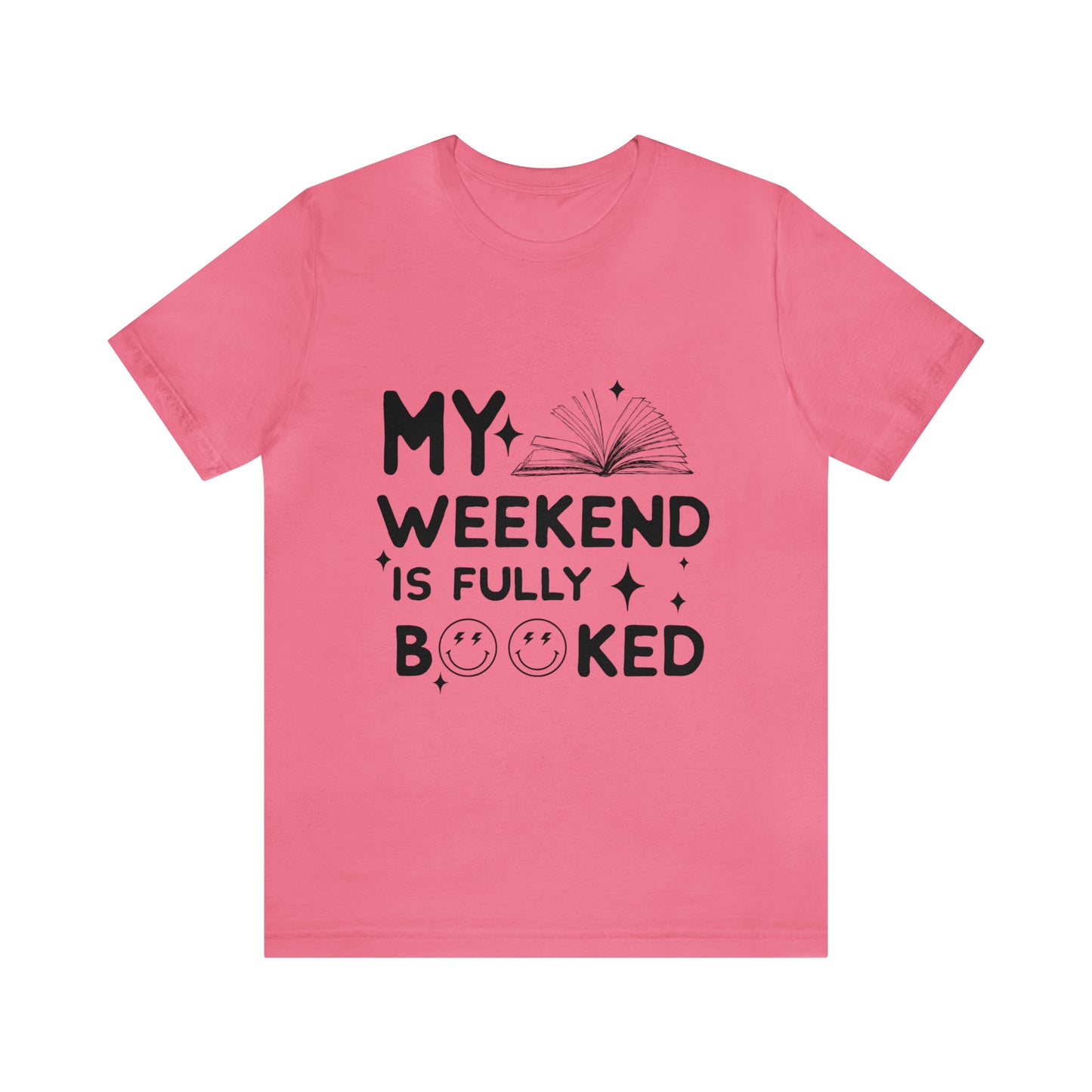 My Weekend Is Fully Booked Adult T-Shirt