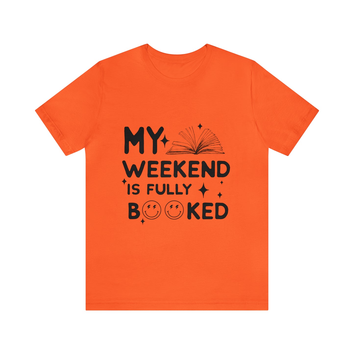 My Weekend Is Fully Booked Adult T-Shirt