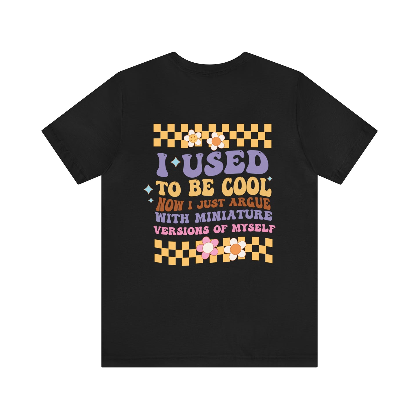 I Used To Be Cool Adult T-Shirt