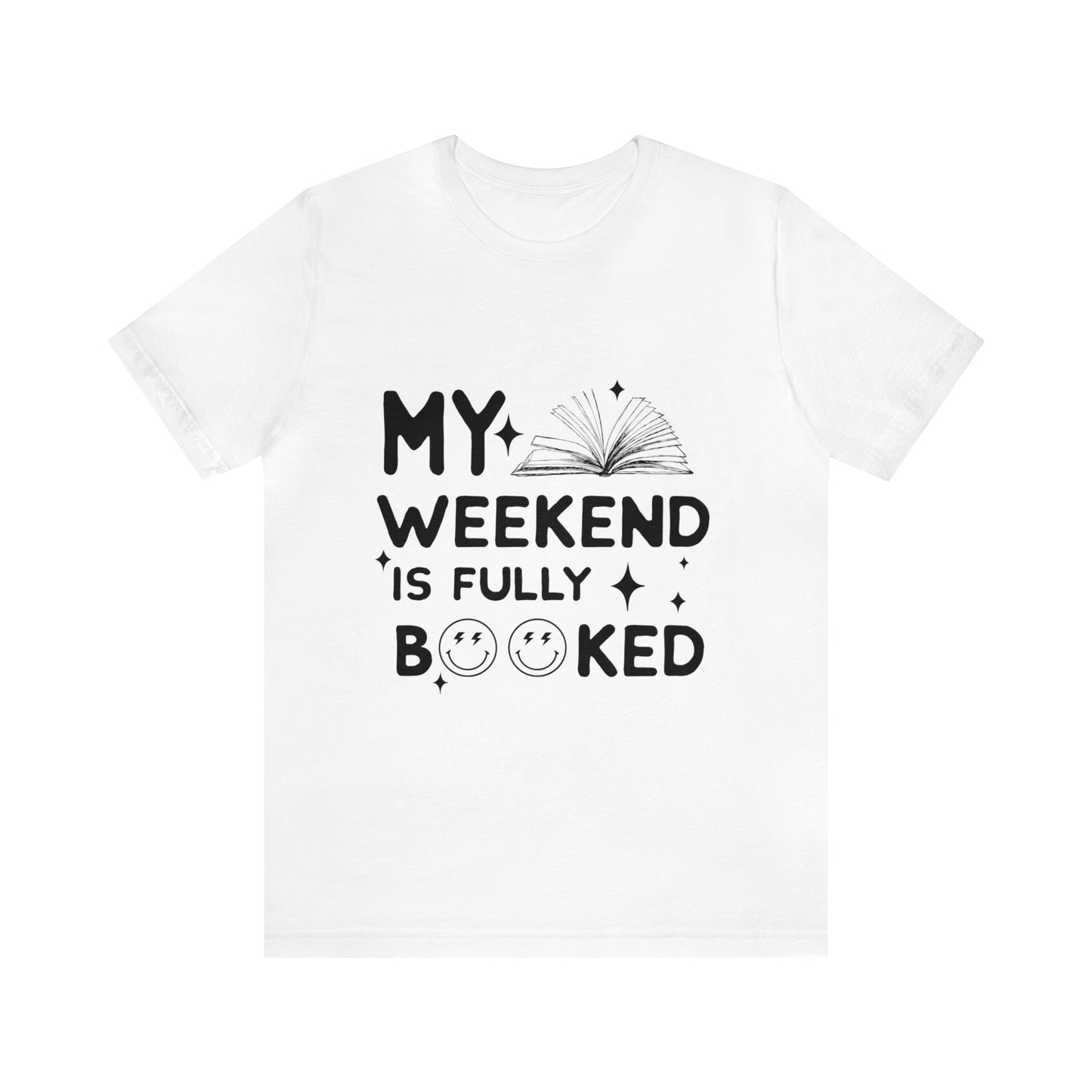 My Weekend Is Fully Booked Adult T-Shirt