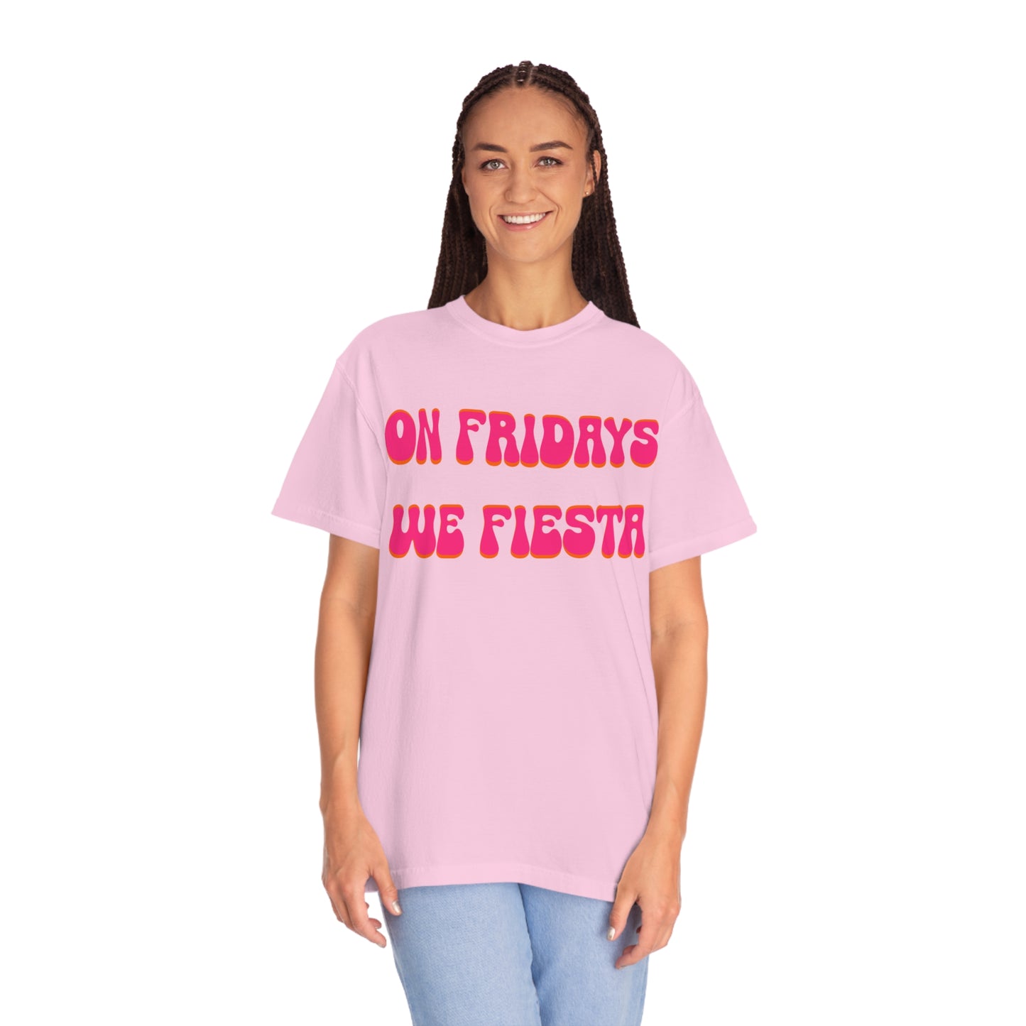 On Fridays We Fiesta - Comfort Colors - Krista Horton Inspired