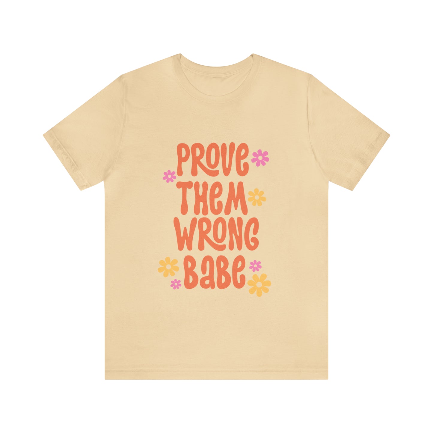 Prove Them Wrong T-Shirt