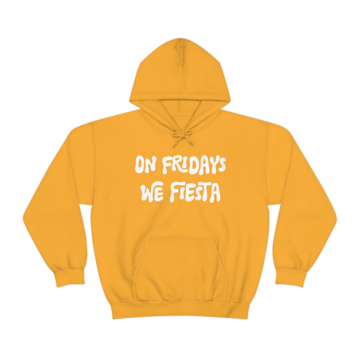 On Fridays We Fiesta - Hooded Sweatshirt - Krista Horton Inspired