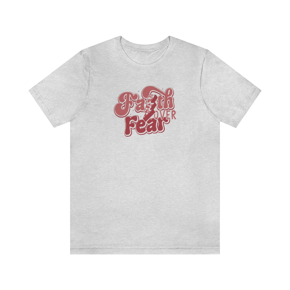 Faith Over Fear Adult T-Shirt - Bella+Canvas