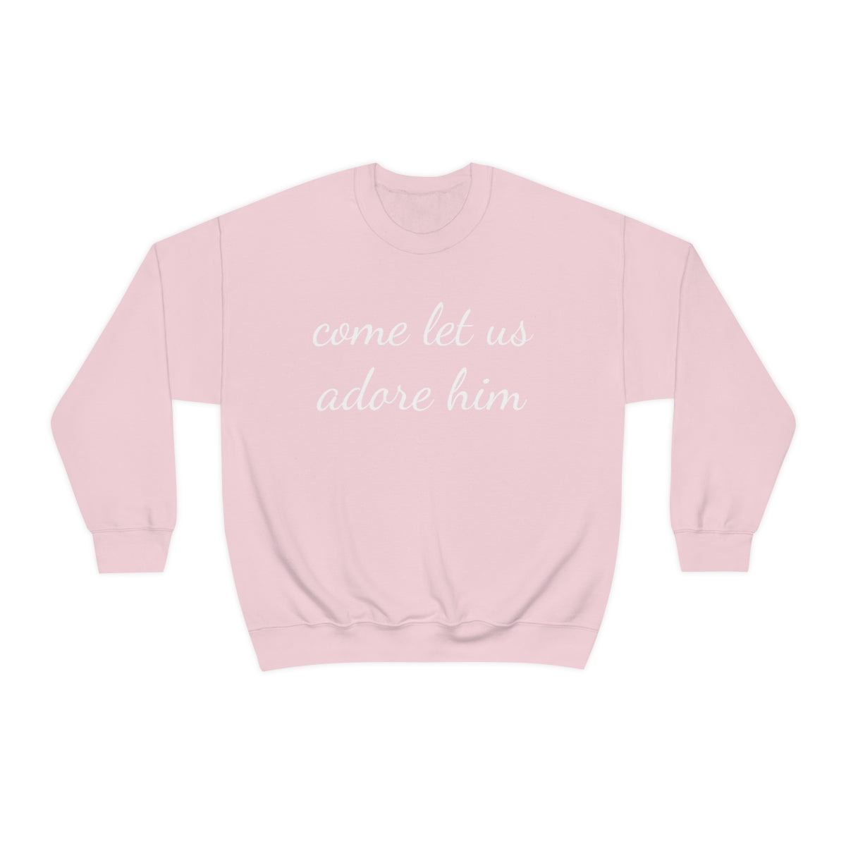 Adore Him Adult Crewneck Sweatshirt