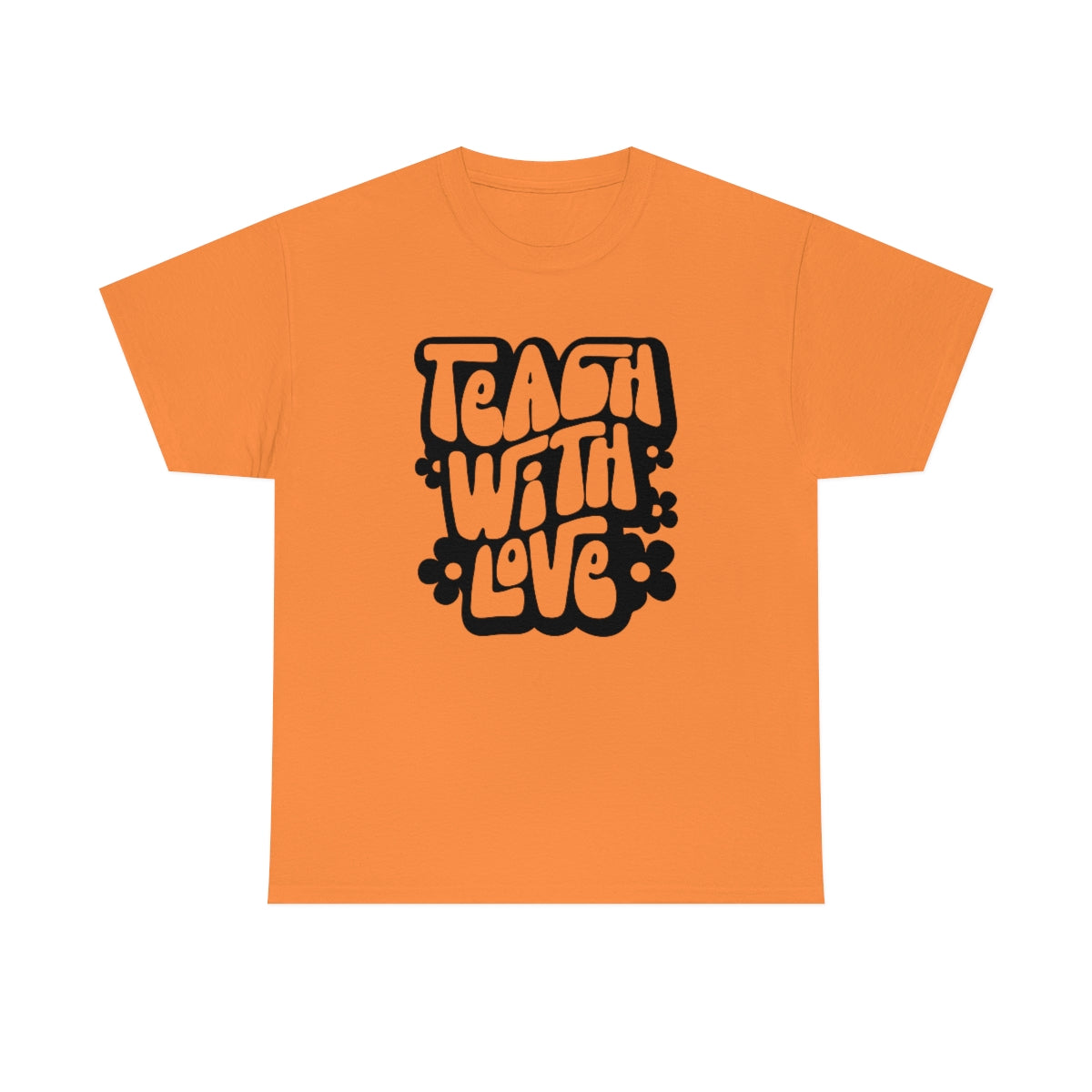 Teach With Love Adult T-Shirt - Black Design