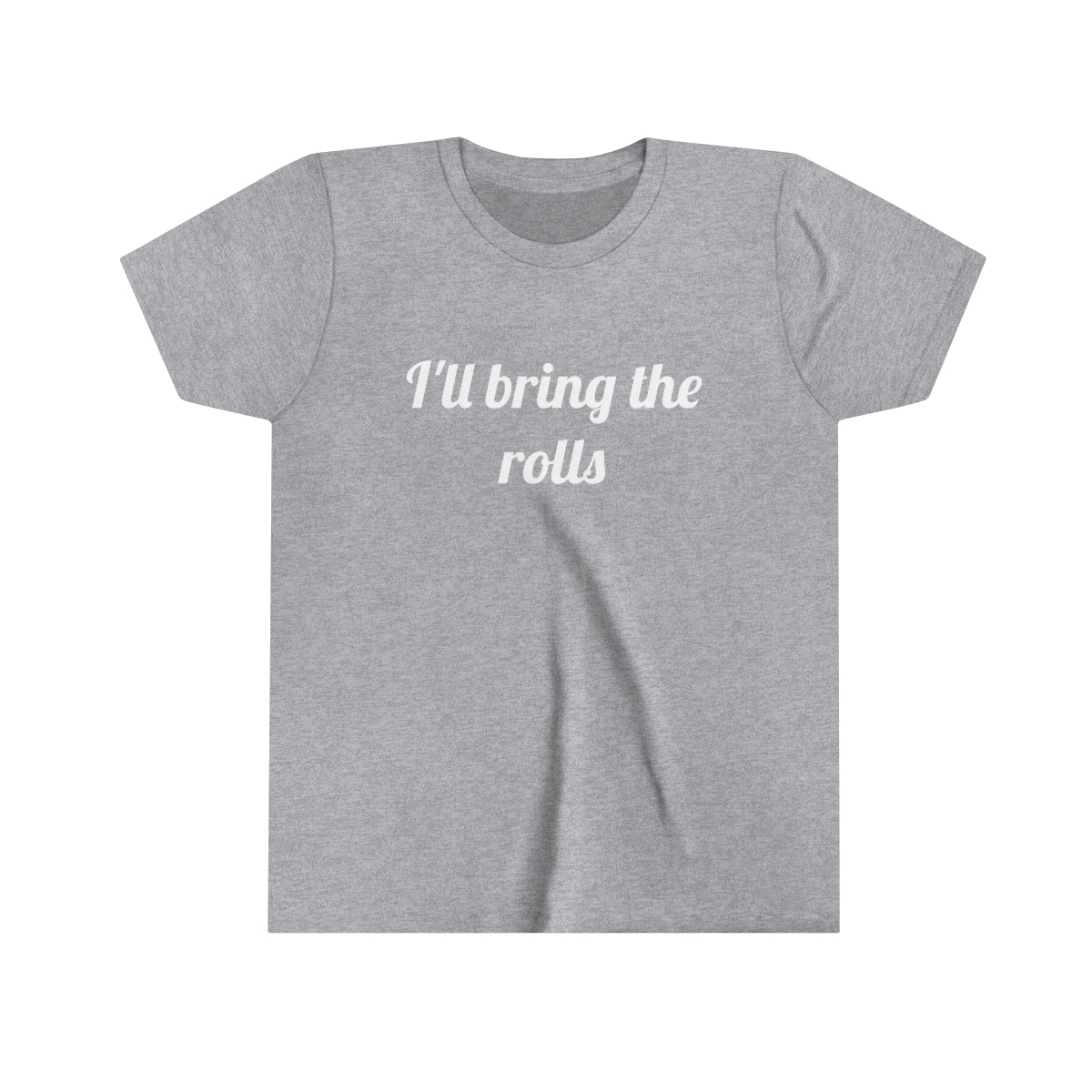 I'll Bring The Rolls Kids T-Shirt - Bella+Canvas