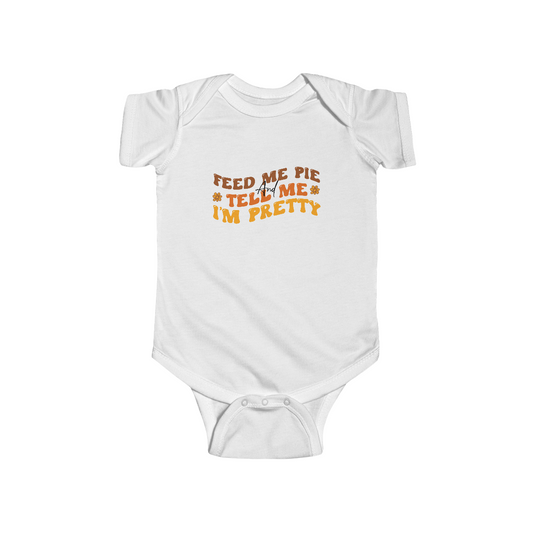 Feed Me & Tell Me I'm Pretty Baby Bodysuit