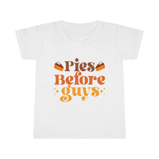 Pies Before Guys Toddler T-Shirt