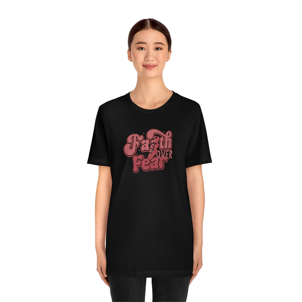 Faith Over Fear Adult T-Shirt - Bella+Canvas