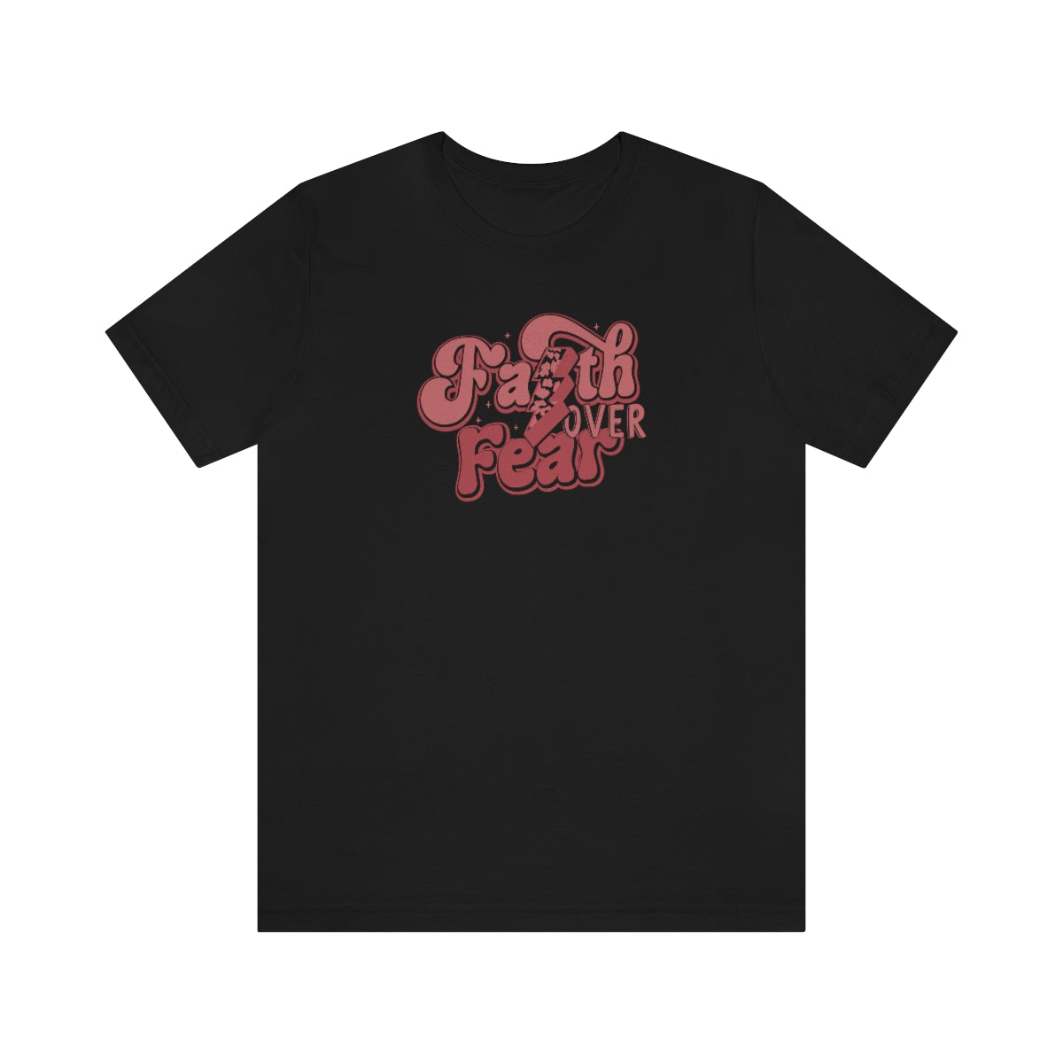 Faith Over Fear Adult T-Shirt - Bella+Canvas