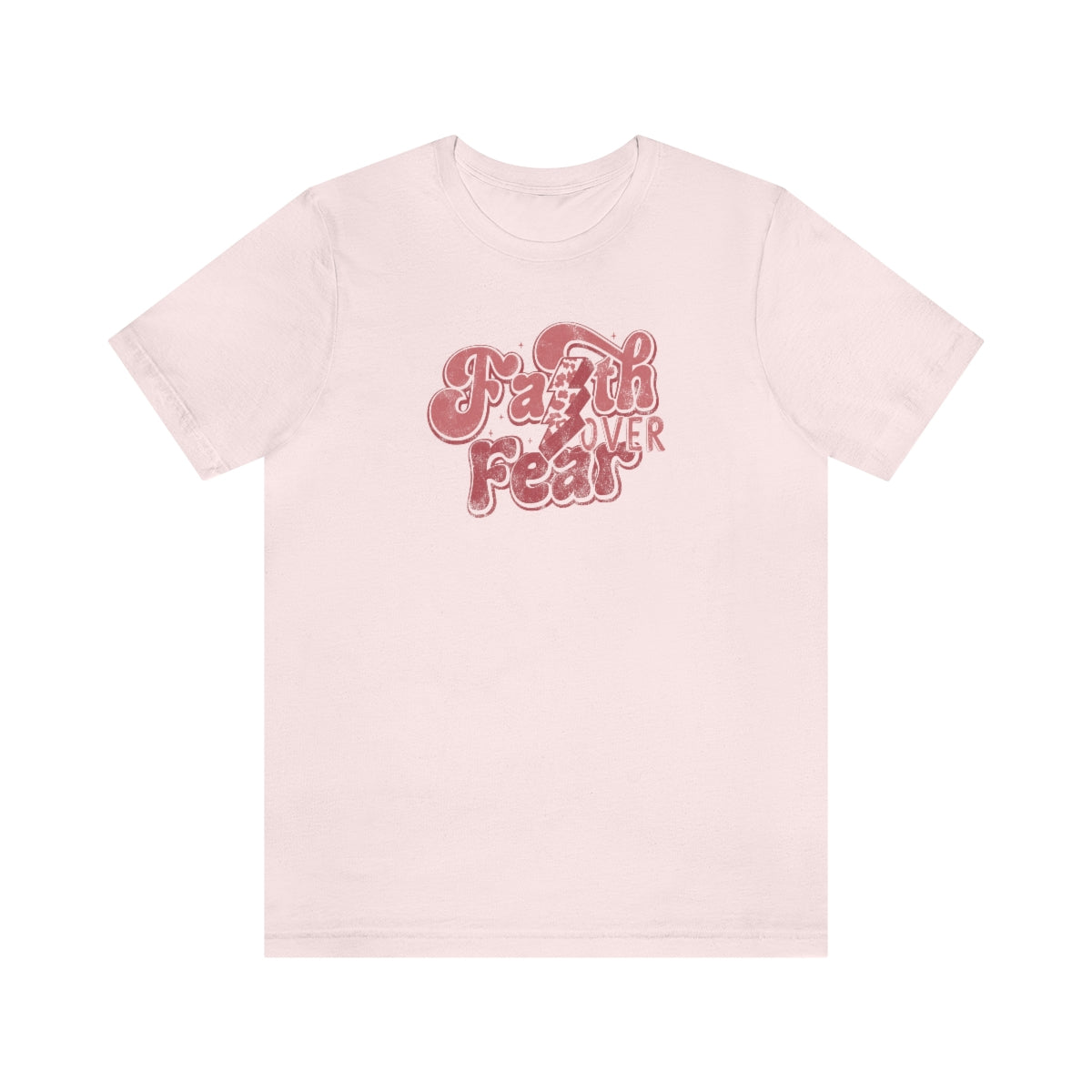 Faith Over Fear Adult T-Shirt - Distressed - Bella+Canvas