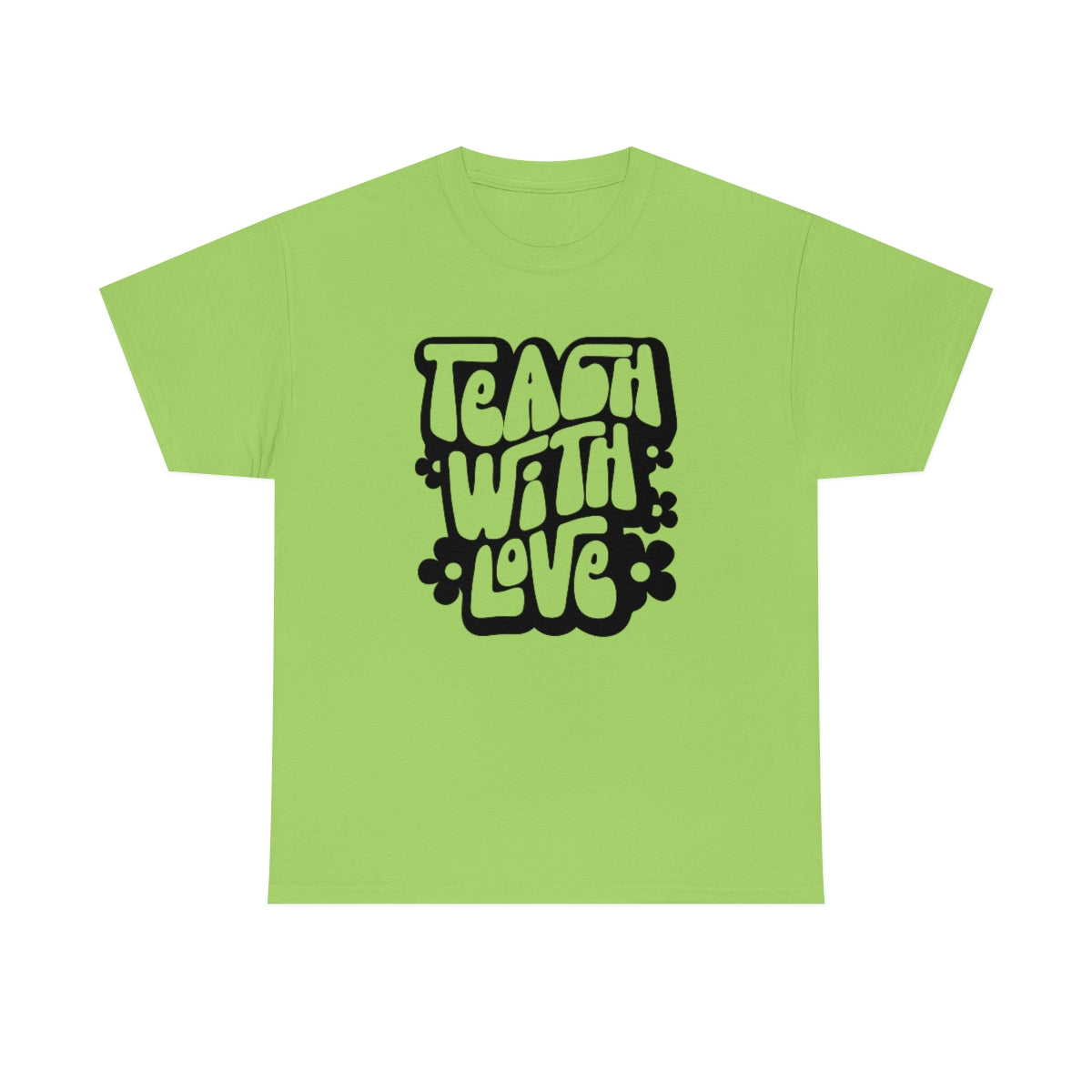 Teach With Love Adult T-Shirt - Black Design