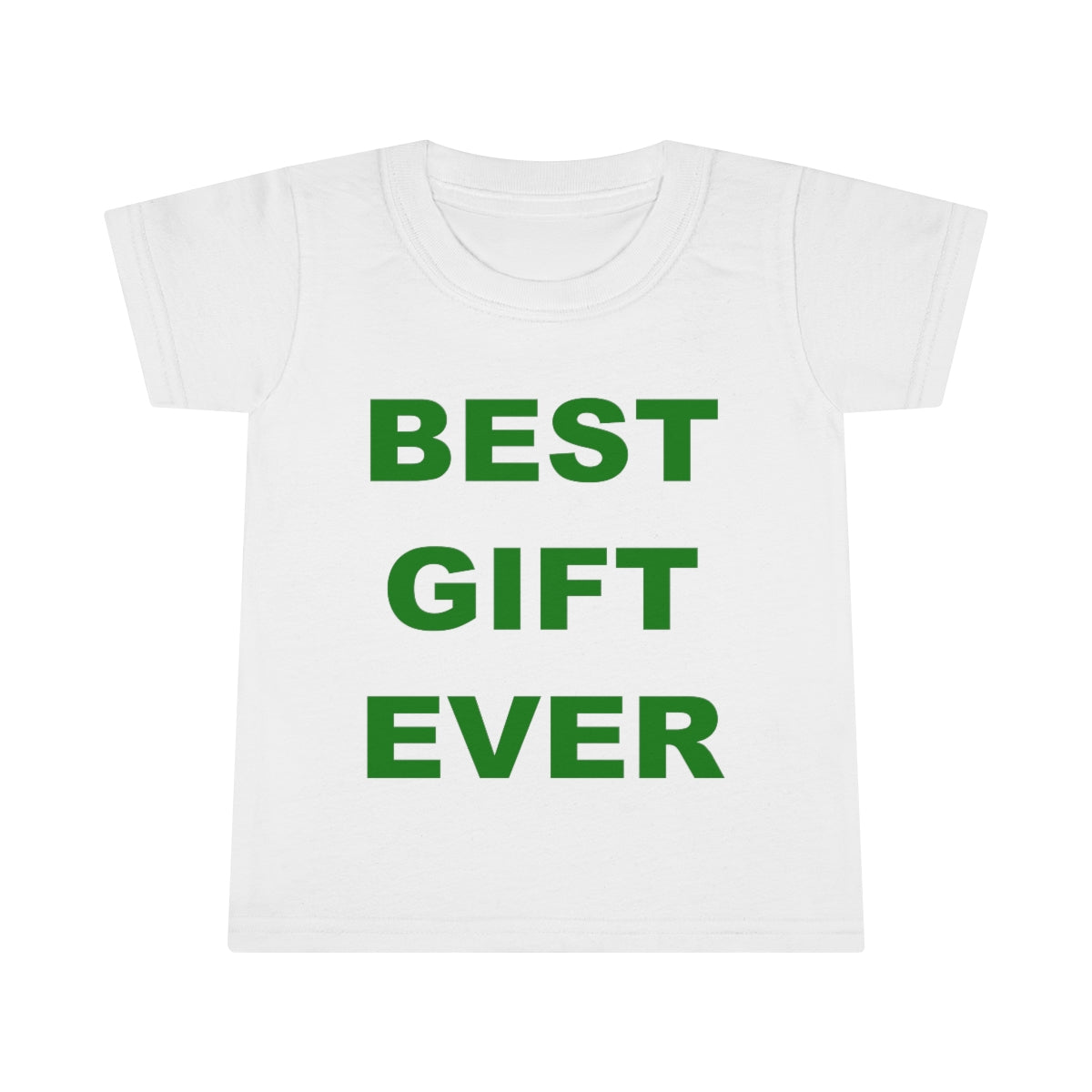 Best Gift Ever Toddler T-Shirt - Green