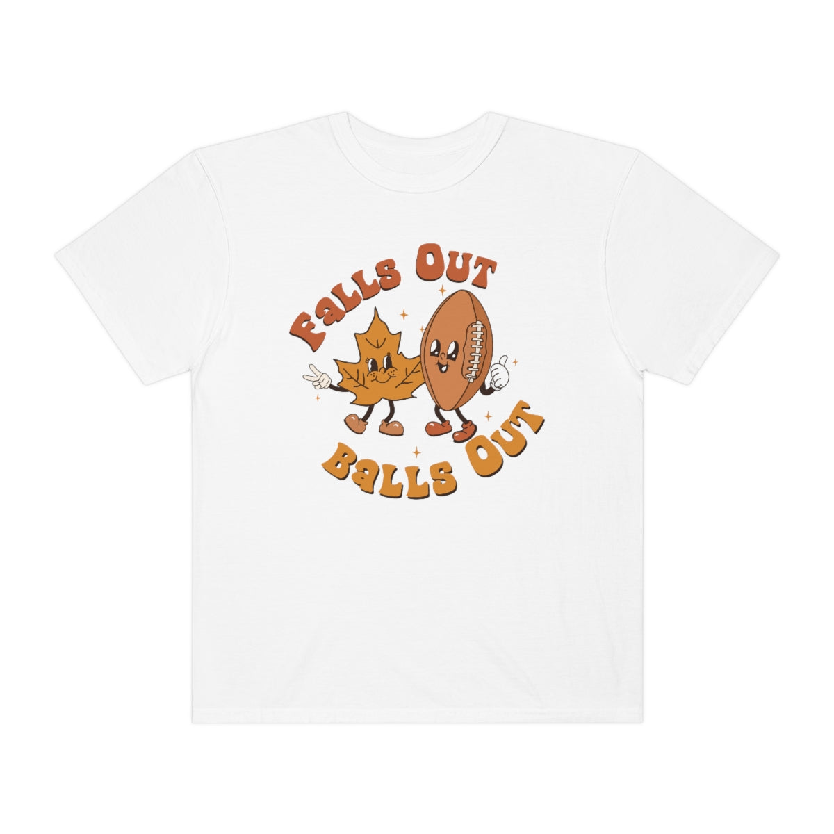 Falls Out Balls Out Adult T-Shirt - Comfort Colors