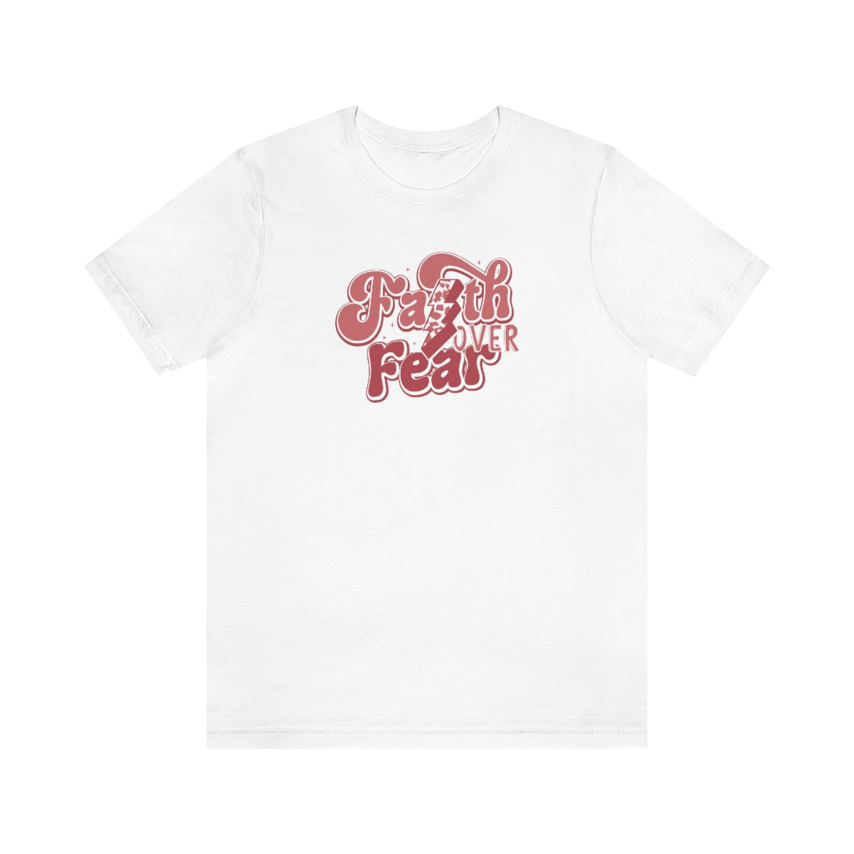 Faith Over Fear Adult T-Shirt - Bella+Canvas