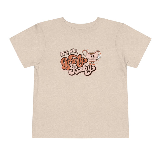 It's All Gravy Baby Toddler T-Shirt - Bella+Canvas